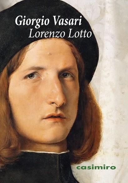 LORENZO LOTTO | 9788416868438 | VASARI, GIORGIO