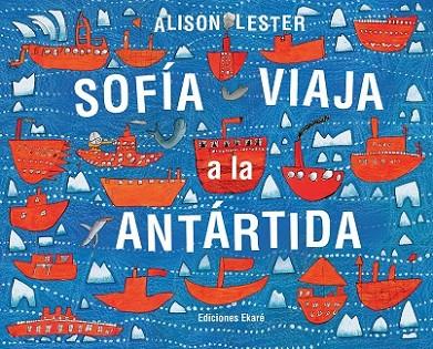 SOFIA VIAJA A LA ANTARTIDA | 9788494208171 | LESTER, ALISON