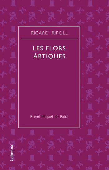 FLORS ARTIQUES | 9788466408752 | RICARD RIPOLL