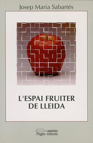 ESPAI FRUITER DE LLEIDA | 9788479352158 | SABARTES