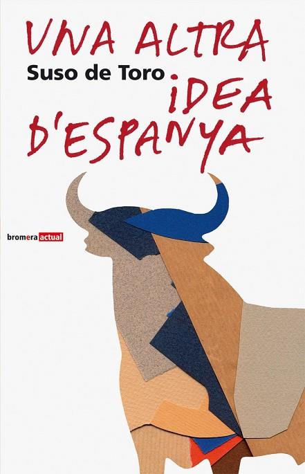 UNA ALTRA IDEA DE ESPANYA | 9788476606384 | SUSO DE TORO