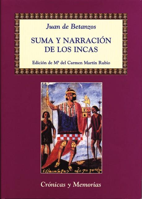 SUMA Y NARRACION DE LOS INCAS | 9788486547714 | BETANZOS, JUAN DE