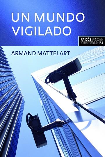 UN MUNDO VIGILADO | 9788449321917 | MATTELART