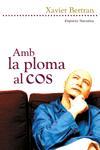 AMB LA PLOMA AL COS | 9788497870528 | BERTRAN