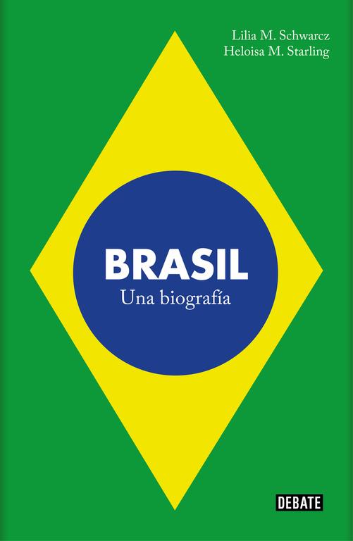 BRASIL: UNA BIOGRAFIA | 9788499926551 | M. SCHWARCZ, LILIA/M. STARLING, HELOISA