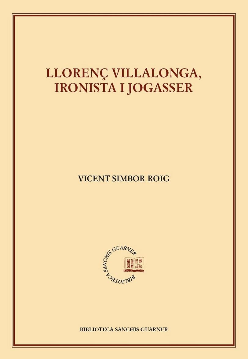 LLORENÇ VILLALONGA, IRONISTA I JOGASSER | 9788498836073 | SIMBOR ROIG, VICENT