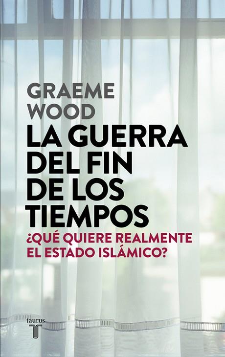 LA GUERRA DEL FIN DE LOS TIEMPOS | 9788430618026 | WOOD, GRAEME 