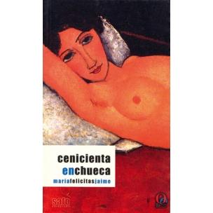 CENICIENTA ENCHUECA | 9788495470249 | FELICITAS JAIME, MARíA