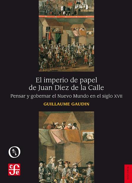 IMPERIO DE PAPEL DE JUAN DIEZ DE LA CALLE, EL | 9788437507903 | GUILLEAUME GAUDIN