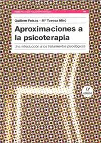 APROXIMACIONES A LA PSICOTERAPIA *** 2A MÀ | 9788475099491 | MIRÓ, MARÍA TERESA/FEIXAS, GUILLEM