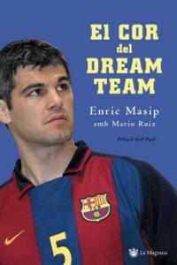 EL COR DEL DREAM TEAM | 9788478713295 | ENRIC MASIP