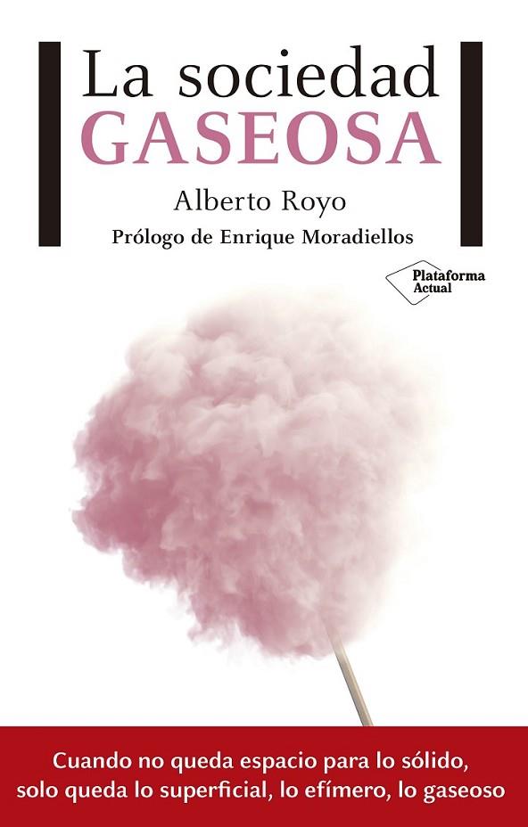 LA SOCIEDAD GASEOSA | 9788417002084 | ROYO ABENIA, ALBERTO