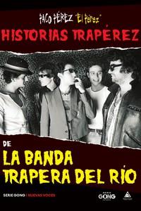 HISTORIAS TRAPEREZ DE LA BANDA TRAPERA DEL RIO | 9788412579093 | PEREZ, PACO ´´ EL PEREZ´´