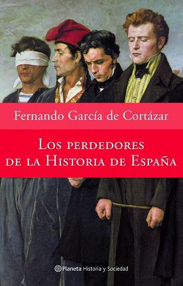 LOS PERDEDORES Hª DE ESPAÑA | 9788408065586 | GARCIA DE CORTAZAR