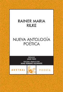 NUEVA ANTOLOGIA POETICA (RILKE) | 9788467026825 | RAINER MARIA RILKE