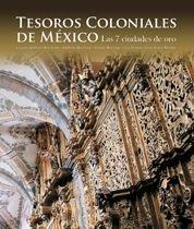 TESOROS COLONALES DE MEXICO | 9788497854368 | VARIOS