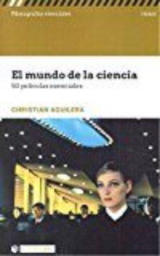 EL MIUNDO DE LA CIENCIA.  | 9788491167020 | AGUILERA, CHRISTIAN