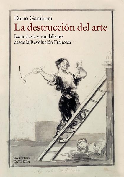 LA DESTRUCCIÓN DEL ARTE | 9788437632322 | GAMBONI