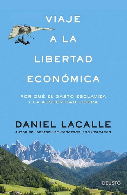 VIAJE A LA LIBERTAD ECONOMICA | 9788423417391 | LACALLE