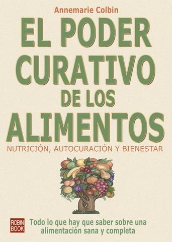 PODER CURATIVO DE LOS ALIMENTOS | 9788479270667 | ANNEMARIE COLBIN