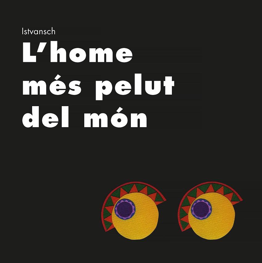 L´HOME MES PELUT DEL MON | 9788481314670 | ISTVAN