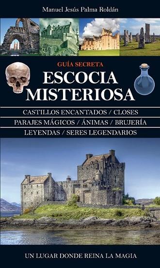 ESCOCIA MISTERIOSA | 9788416100590 | PALMA ROLDAN, MANUEL