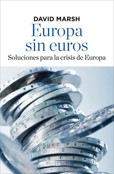 EUROPA SIN EUROS | 9788490562956 | MARSH, DAVID