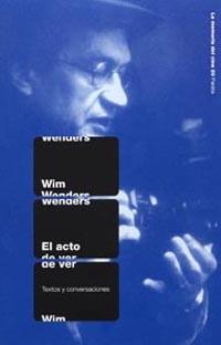 EL ACTO DE VER | 9788449317187 | WIN WENDERS