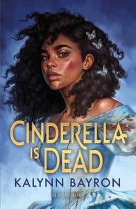 CINDERELLA IS DEAD | 9781526621979 | KALYNN BAYRON 