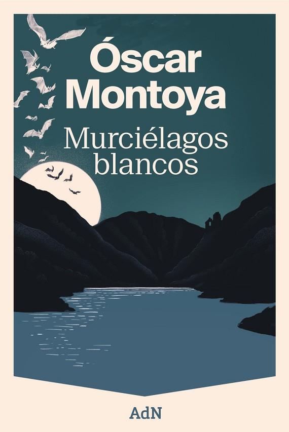 MURCIÉLAGOS BLANCOS | 9788410138582 | MONTOYA, ÓSCAR