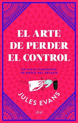 EL ARTE DE PERDER EL CONTROL | 9788434427402 | EVANS, JULES