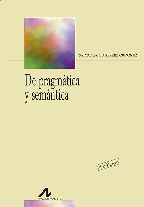 DE PRAGMATICA Y SEMANTICA | 9788476355268 | ORDOÑEZ