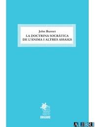 DOCTRINA SOCRÀTICA DE L'ÀNIMA I ALTRES ASSAIGS, LA | 9788412627916 | BURNET, JOHN