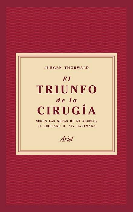 EL TRIUNFO DE LA CIRUGÍA | 9788434427358 | THORWALD, JÜRGEN