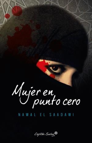 MUJER EN PUNTO CERO | 9788494645327 | SAADAWI, NAWAL EL