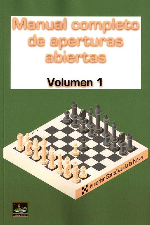 MANUAL COMPLETO DE APERTURAS ABIERTAS VOLUMEN 1 | 9788412439175 | GONZALEZ DE LA NAVA,AMADOR