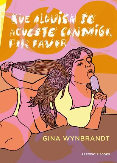 QUE ALGUIEN SE ACUESTE CONMIGO, POR FAVOR | 9788416709366 | GINA WYNBRANDT