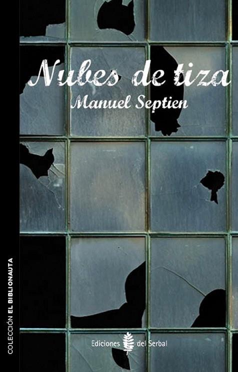 NUBES DE TIZA | 9788476287361 | SEPTIEN ORTIZ, MANUEL