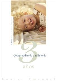 COMPRENDIENDO A TU HIJO 3 AÑOS | 9788449319747 | EMANUEL