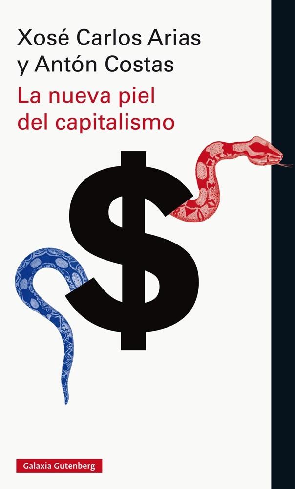 NUEVA PIEL DEL CAPITALISMO, LA | 9788416734252 | ARIAS, XOSE CARLOS/COSTAS, ANTON/ARIAS,