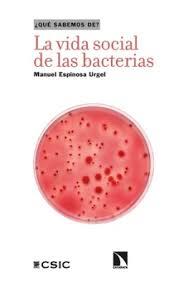 LA VIDA SOCIAL DE LAS BACTERIAS | 9788410671676 | ESPINOSA URGEL, MANUEL