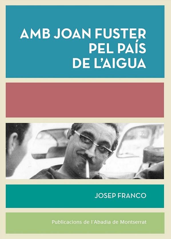 AMB JOAN FUSTER PEL PAÍS DE L?AIGUA | 9788498836165 | FRANCO MARTÍNEZ, JOSEP