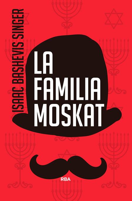 LA FAMILIA MOSKAT | 9788490564554 | BASHEVIS SINGER, ISAAC