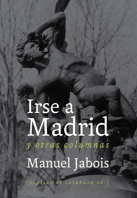 IRSE A MADRID | 9788493834951 | MANUEL JABOIS