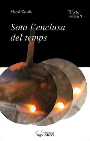 SOTA L'ENCLUSA DEL TEMPS | 9788479355449 | CANALS