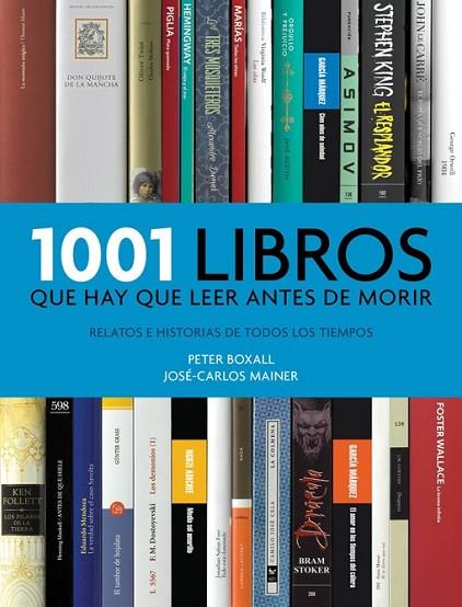 1001 LIBROS QUE HAY QUE LEER AN. ED.2013 | 9788415989783 | BOXALL,PETER/MAINER,JOSE-CARLOS