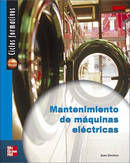 MANTENIMIENTO DE MAQUINAS ELECTC | 9788448141783 | JIMENEZ JUAN