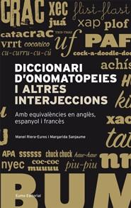 DICCIONARI D'ONOMATOPEIES I ALTRES INTERJECCIONS | 9788497663304 | MARGARIDA SANJAUME NAVARRO I MANUEL RIERA EURES