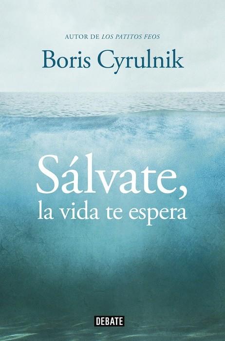 SALVATE, LA VIDA TE ESPERA | 9788499922942 | CYRULNIK