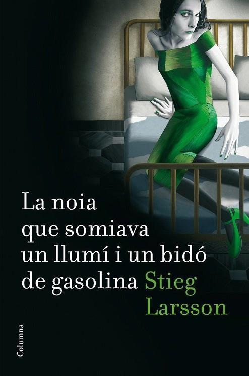 LA NOIA QUE SOMIAVA UN LLUMI I UN BIDO DE GASOLINA | 9788466410045 | LARSSON, STIEG